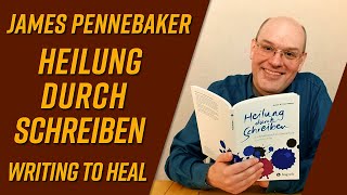 Heilung durch Schreiben von James Pennebaker Writing to Heal Buchvorstellung [upl. by Scevo929]