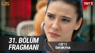 Elimi Bırakma 31 Bölüm Fragmanı [upl. by Sikes]