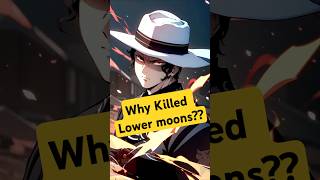 Why Muzan killed Lower moons anime demonslayer demonslayerexplained demonslayerhindi luffy [upl. by Ahsimin451]