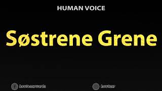 How To Pronounce Sostrene Grene [upl. by Bazar]