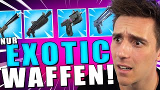 🔷NUR EXOTHISCHE WAFFEN CHALLENGE in Fortnite 🔷 [upl. by Ilene308]