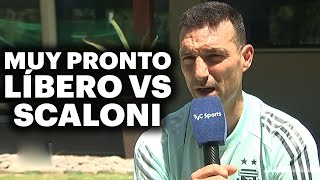 ADELANTO 🔥 LÍBERO VS LIONEL SCALONI  quotLLEGAMOS BIEN PERO EN UN MUNDIAL NO HAY CANDIDATOSquot [upl. by Nowd204]