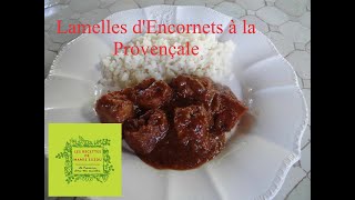 Lamelles dEncornets à la Provençale quotLes Recettes de Mamie Suzouquot [upl. by Clarance]