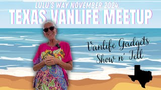 VANLIFE GADGETS SHOW N TELL AT LULUS WAY TEXAS WOMENS MEETUP [upl. by Nylyram]