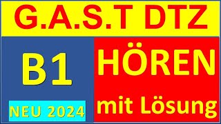 GAST DTZ B1 Hören 14 Prüfung B1 Neu 2024 [upl. by Kania]