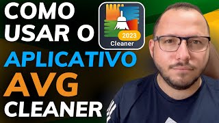 COMO USAR o APLICATIVO AVG CLEANER no CELULAR ANDROID  PASSO a PASSO [upl. by Nnanaej854]