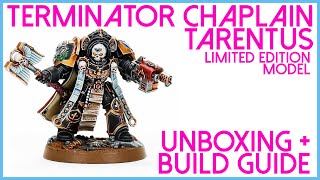 Terminator Chaplain Tarentus unboxing and build guide Limited edition Warhammer 40k model [upl. by Mirabelle]