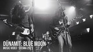 DÜNAMIT  Blue Moon  CinePOWER Music Video [upl. by Inigo]