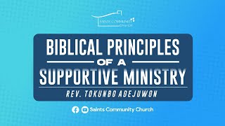 Biblical Principles of a Supportive Ministry  Rev Tokunbo Adejuwon [upl. by Jarvis]