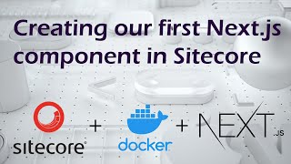 Creating a New Component in Nextjs for Sitecore  Easy Guide for Developers [upl. by Nnayr140]