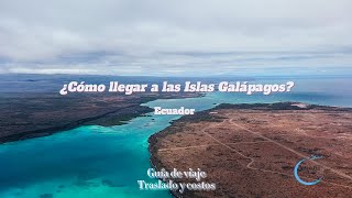 ¿Cómo llegar a las Islas Galápagos Traslados y costos  ECUADOR  4K [upl. by Missie]