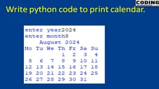 WRITE PYTHON CODE TO PRINT CALENDAR [upl. by Anabelle]