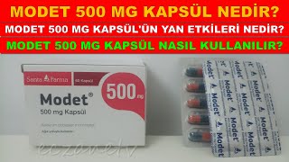 Modet 500 Mg Kapsül Nedir Modet 500 Mg Kapsülün Yan Etkisi Nedir Modet Kapsül Nasıl Kullanılır [upl. by Anatnas144]