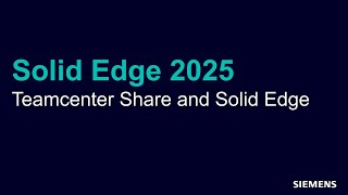 Solid Edge 2025 업데이트 Teamcenter Share and Solid Edge [upl. by Juno]