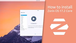 How to install Zorin OS 172 Core [upl. by Radloff]