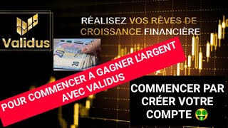 VALIDUS  🤑Comment Créer le Compte en Moins de 5 minutes [upl. by Perron56]