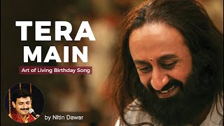 Tera Main  Birthday Song in Hindi  Art of Living Birthday Song  Gurudevs Birthday [upl. by Sarajane]