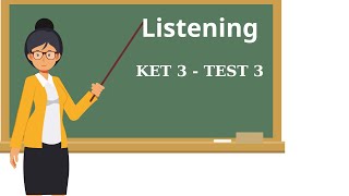 KET 3  TEST 3  LISTENING [upl. by Constantine863]