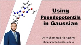 Tutorial 27  Using Pseudopotentials with Pople Basis Sets in Gaussian  Dr M A Hashmi [upl. by Aronael]