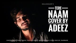 TERE NAAM cover  AdEeZ Amit singh thakur  salman khan  tere naam  KALAKAAR [upl. by Milman]