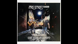 What More Do You Want From Me  from the album The Word On The Street by the Eric Street Band [upl. by Lexy]