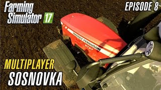 Lets Play Multiplayer Farming Simulator 2017  Sosnovka  Episode 8 [upl. by Renaxela]