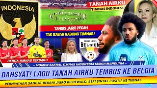 🔴TANAH AIRKU VIRAL DI BELGIA Pernyataan SENSASIONAL Jairo Riedewald usai Lihat Momen Sakral Timnas [upl. by Zacks560]