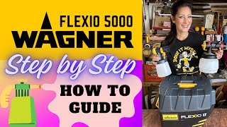 Wagner FLEXIO 5000 Paint Sprayer Step by Step Guide for BEGINNERS EASY HOW TO Instruction Tutorial [upl. by Siwel]