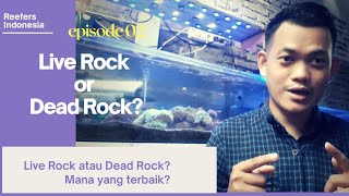 Live Rock dan Dead Rock Pilih mana [upl. by Melmon]