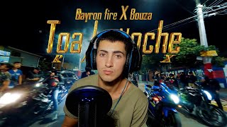 TOUT LA NOCHE BAYRON FIRE ❌ BOUZA ❌ prod by JOTTA reacción [upl. by Nahs582]