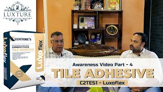 Tile Adhesive Type 4 Awareness video C2TES1  Luxoflex by Luxture [upl. by Yleme816]