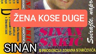 Sinan Sakic  Zena kose duge  Audio 1996 [upl. by Tiebout]