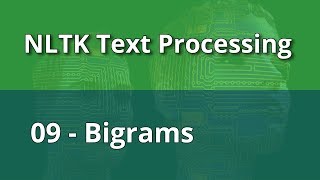 NLTK Text Processing 09  Bigrams [upl. by Aihsatal]