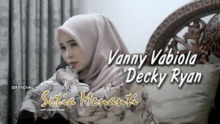 VANNY VABIOLA amp DECKY RYAN  SETIA MENANTI  OFFICIAL MUSIC VIDEO [upl. by Ehr911]