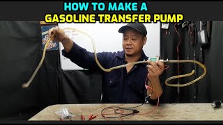 HOW TO MAKE A GASOLINE TRANSFER PUMP [upl. by Nairde]