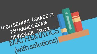 HIGH SCHOOL ENTRANCE EXAM REVIEWER Mathematics Part 2 [upl. by Alakcim]