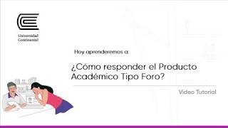 ¿Cómo responder el Producto Académico Tipo Foro [upl. by Idnir945]