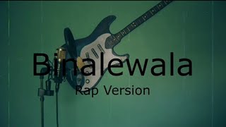 Binalewala Rap version by Lil N Beatby Flixxbeat [upl. by Mellar]