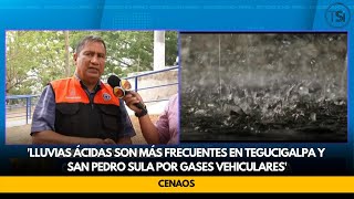 CENAOS Lluvias ácidas son más frecuentes en Tegucigalpa y San Pedro Sula por gases vehiculares [upl. by Anerrol]