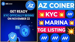 AZ COINER KYC MARINA PROTOCOL TGE AND LISTING UPDATE AZ COINER NEW UPDATE MARINA NEW UPDATE [upl. by Hanas942]