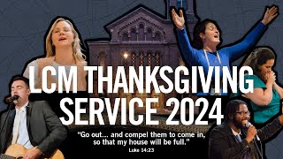 LCM Thanksgiving Service 2024  Live Stream [upl. by Colombi983]