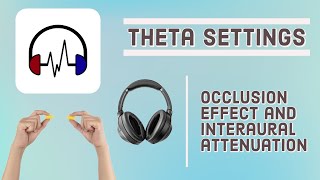 Theta Settings  Occlusion and Interaural Attenuation [upl. by Thanasi]