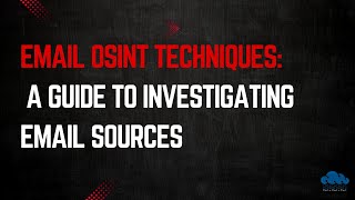 Email OSINT Techniques A Guide to Investigating Email Sources [upl. by Sansone]