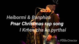 pnar Christmas songHeibormi amp Banphira Pnar Christmas rap song I kmen cha ka pyrthai [upl. by Hesky]