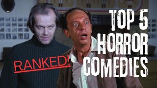 Top 5 Horror Comedies Ranked [upl. by Pinsky280]