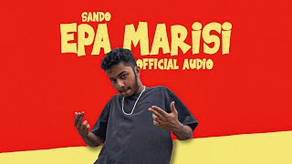 Sando  Epa Marisi  එපා මරිසි  Official Audio [upl. by Heimlich620]