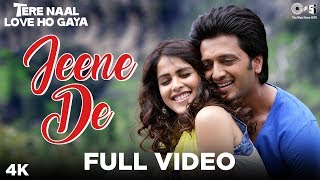 Jeene De Full Video  Tere Naal Love Ho Gaya  Mohit Chauhan  Riteish Deshmukh Genelia DSouza [upl. by Kcirtap]