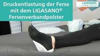 Druckentlastung der Ferse mit dem LIGASANO® Fersenverband [upl. by Eade]