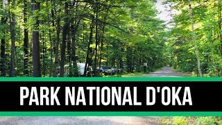 Park national dOka Overview  la revue  Canada Camping  vue densemble [upl. by Eecal]