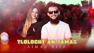 Aimad Rifi  Tlolocht An Yamas quotREGGADA RIFquot Official Music Video 2024 [upl. by Oiznun]